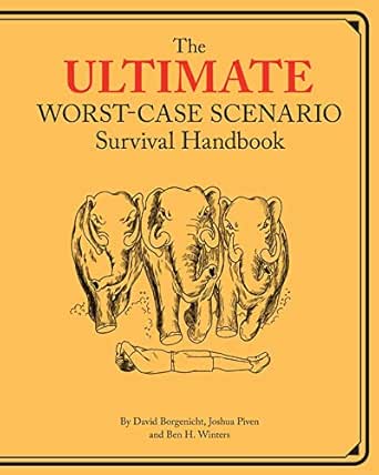 The Ultimate Worst-Case Scenario Survival Handbook by Ben H. Winters