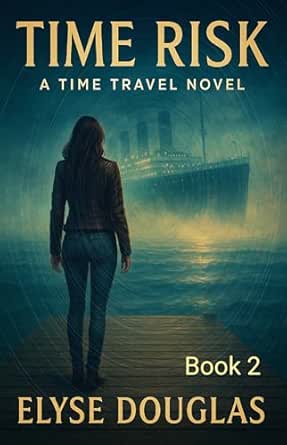 Time Risk (Book 2) by Elyse Douglas