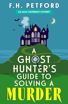 A Ghost Hunter’s Guide to Solving a Murder
