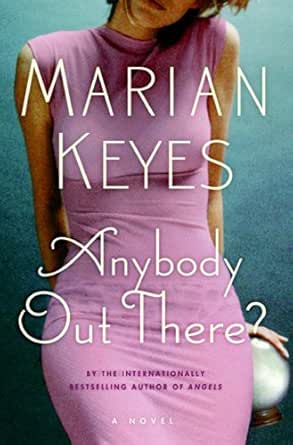 Anybody Out There? by Marian Keyes