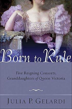 Born to Rule by Julia P. Gelardi