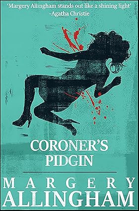 Coroner’s Pidgin by Margery Allingham
