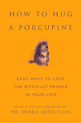 How to Hug a Porcupine by June Eding