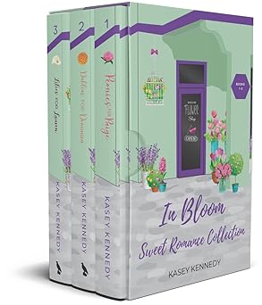 In Bloom Sweet Romance Collection (Books 1–3) by Kasey Kennedy