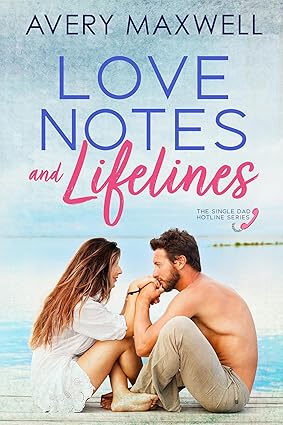 Love Notes and Lifelines by Avery Maxwell