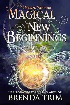 Magical New Beginnings by Brenda Trim