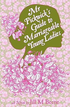 Mr Pickwick’s Guide to Marriageable Young Ladies