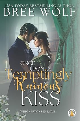 Once Upon a Temptingly Ruinous Kiss