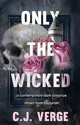 Only the Wicked by C. J. Verge