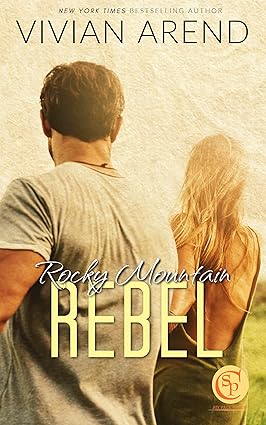 Rocky Mountain Rebel by Vivian Arend