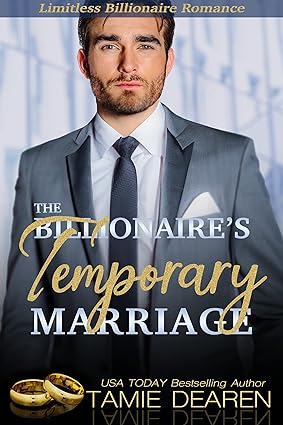 The Billionaire’s Temporary Marriage by Tamie Dearen