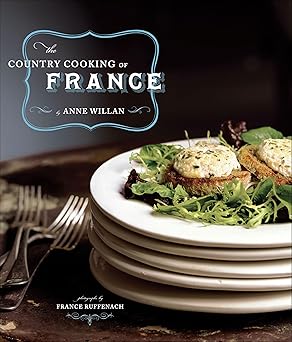 The Country Cooking of France by Anne Willan