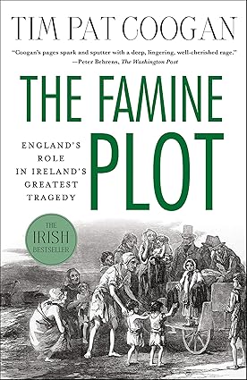 The Famine Plot by Tim Pat Coogan