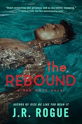 The Rebound by J. R. Rogue