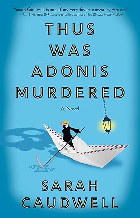 Thus Was Adonis Murdered by Sarah Caudwell