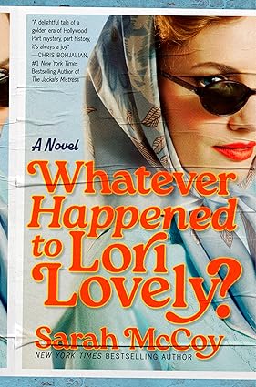 Whatever Happened to Lori Lovely? by Sarah McCoy
