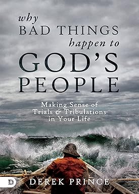 Why Bad Things Happen to God’s People