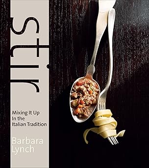 Stir: Mixing It Up in the Italian Tradition