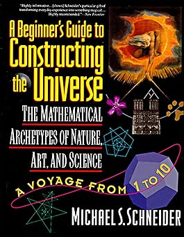 A Beginner’s Guide to Constructing the Universe by Michael S. Schneider