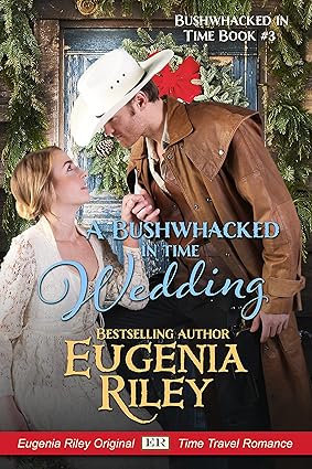A Bushwhacked in Time Wedding by Eugenia Riley