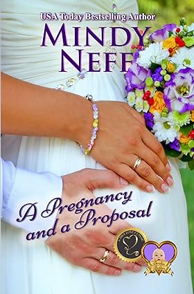 A Pregnancy and a Proposal by Mindy Neff