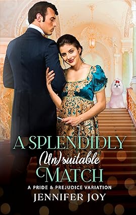 A Splendidly (Un)suitable Match by Jennifer Joy