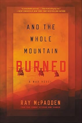 And the Whole Mountain Burned by Ray McPadden