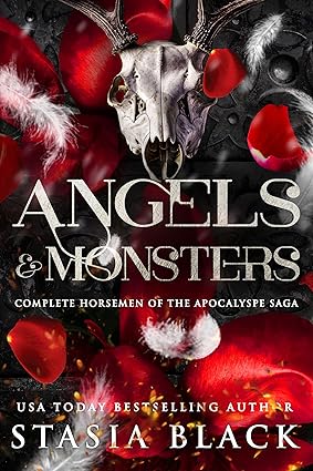 Angels & Monsters (Complete Horsemen of the Apocalypse Saga) by Stasia Black