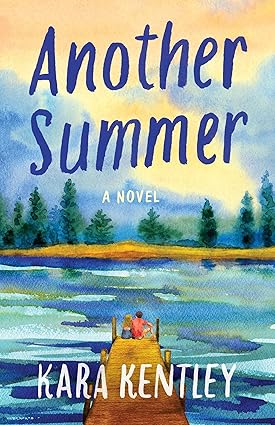 Another Summer by Kara Kentley