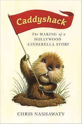 Caddyshack by Chris Nashawaty