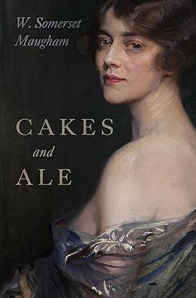 Cakes and Ale by W. Somerset Maugham