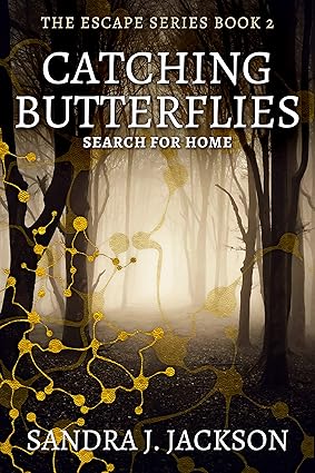 Catching Butterflies by Sandra J. Jackson