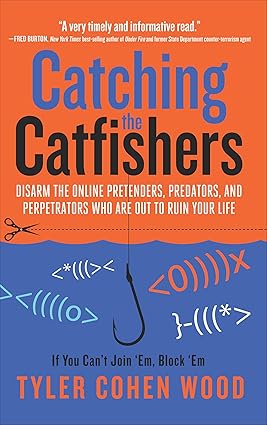 Catching the Catfishers by Tyler Cohen Wood