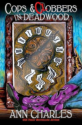 Cops & Clobbers in Deadwood by Ann Charles