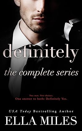 Definitely (Complete Series) by Ella Miles