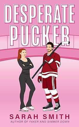 Desperate Pucker by Sarah Echavarre Smith