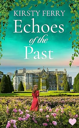 Echoes of the Past by Kirsty Ferry