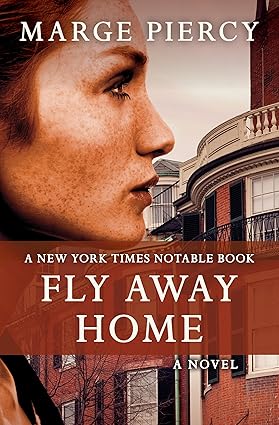 Fly Away Home by Marge Piercy