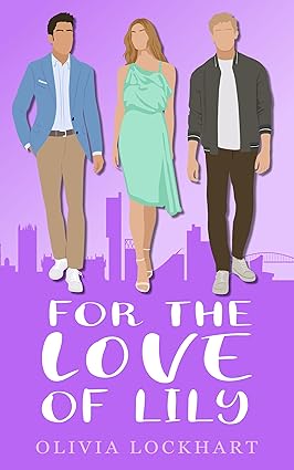For the Love of Lily by Olivia Lockhart