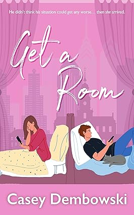 Get a Room by Casey Dembowski