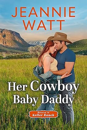 Her Cowboy Baby Daddy by Jeannie Watt
