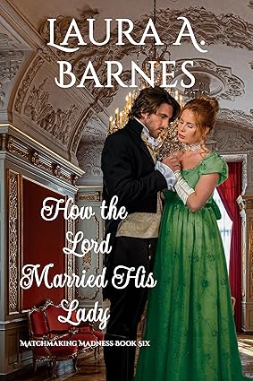 How the Lord Married His Lady by Laura A. Barnes