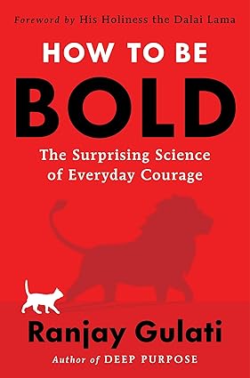 How to Be Bold by Ranjay Gulati