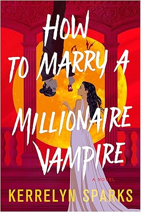 How to Marry a Millionaire Vampire by Kerrelyn Sparks
