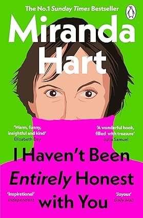 I Haven’t Been Entirely Honest with You by Miranda Hart