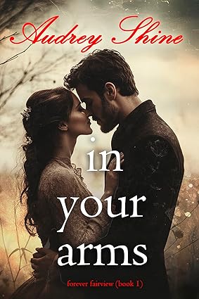 In Your Arms by Audrey Shine