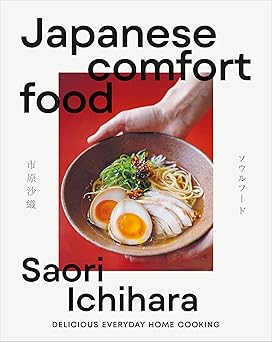 Japanese Comfort Food by Saori Ichihara