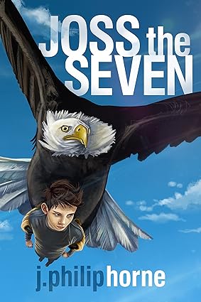 Joss the Seven by J. Philip Horne