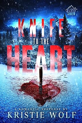Knife to the Heart by Kristie Wolf