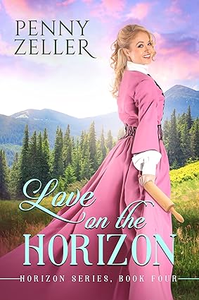Love on the Horizon by Penny Zeller